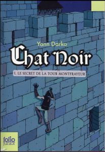 CHAT NOIR - VOL01 - LE SECRET DE LA TOUR MONTFRAYEUR - DARKO YANN