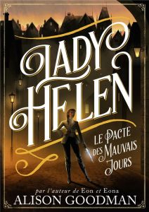 Lady Helen Tome 2 : Le Pacte des Mauvais Jours - Goodman Alison - Giraudon Philippe
