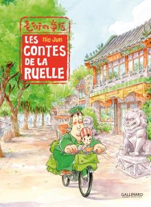 Les contes de la ruelle - Nie Jun - Zhao Qingyuan - Grivel Nicolas