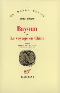 Bayoun ou le voyage en Chine - Muschg Adolf