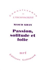 Passion, solitude et folie - Khan Masud