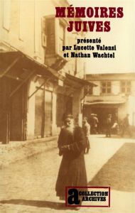 Mémoires juives - Valensi Lucette - Wachtel Nathan