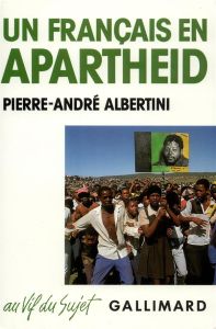 Un français en apartheid - Albertini Pierre-André
