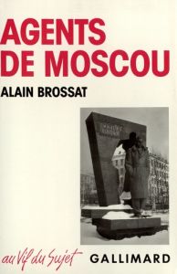 Agents de Moscou - Brossat Alain
