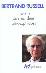 Histoire de mes idées philosophiques - Russell Bertrand