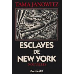 Esclaves de New York - Janowitz Tama - Hérisson Janine - Robillot Henri