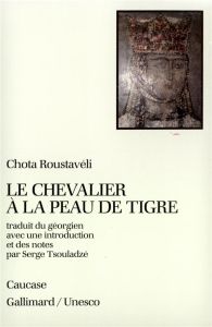 LE CHEVALIER A LA PEAU DE TIGRE - Roustaveli Chota