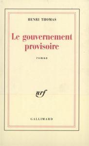Le gouvernement provisoire - Thomas Henri
