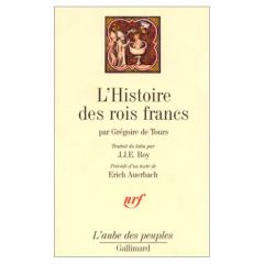 L'histoire des rois francs - GREGOIRE DE TOURS S.