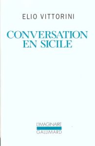 Conversation en Sicile - Vittorini Elio