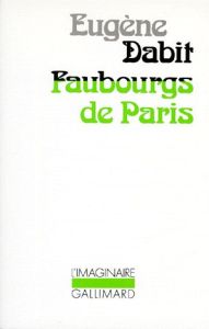 Faubourgs de Paris - Dabit Eugène