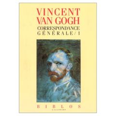 Correspondances générales. Tome 1 - Van Gogh Vincent