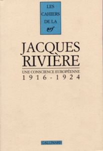 Une conscience européenne. [1916-1924 - Rivière Jacques