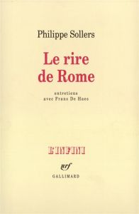 Le Rire de Rome - Sollers Philippe - De Haes Frans