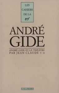 Cahiers André Gide. Volume 15, André Gide et le théâtre - Claude Jean