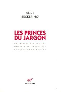 Les princes du jargon - Becker-Ho Alice