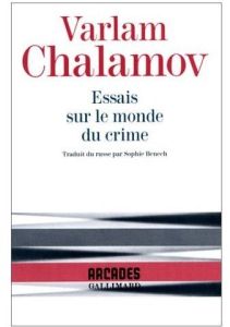 Essais sur le monde du crime - Chalamov Varlam