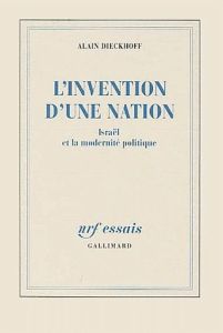 L'invention d'une nation. Israël et la modernité politique - Dieckhoff Alain