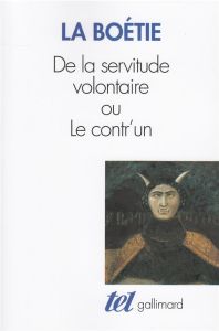 De la servitude volontaire ou Contr'un. suivi de Mémoire touchant l'Édit de janvier 1562 - La Boétie Etienne de - Mesmes Henri de