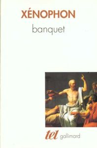 Banquet. suivi de Apologie de Socrate - XENOPHON