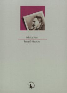 Friedrich Nietzsche - Mann Heinrich