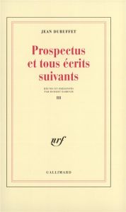 Prospectus Tome 3 : Prospectus - Dubuffet Jean