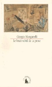 Le bruit subtil de la prose - Manganelli Giorgio