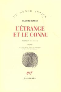 L'étrange et le connu. Edition bilingue français-anglais - Heaney Seamus - Hersant Patrick