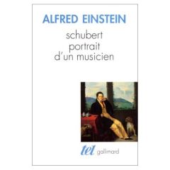 Schubert portrait d'un musicien - Einstein Alfred