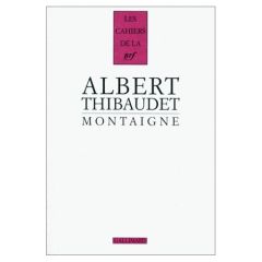 Montaigne - Thibaudet Albert
