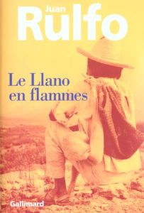 Le Llano en flammes - Rulfo Juan