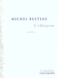 L'effrayeur - Bulteau Michel