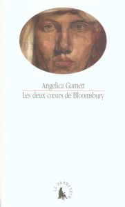 Les deux coeurs de Bloomsbury - Garnett Angelica