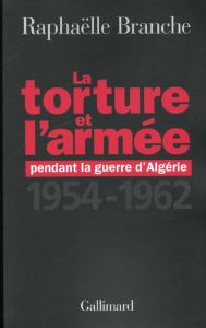 La torture de l'armée pendant la guerre d'Algérie. 1954-1962 - Branche Raphaëlle