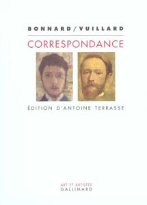 Correspondance - Vuillard Edouard - Bonnard Pierre