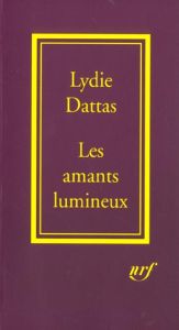 Les amants lumineux - Dattas Lydie
