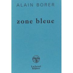 Zone bleue - Borer Alain
