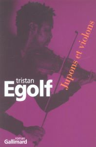 Jupons et violons - Egolf Tristan - Lambrechts Rémy