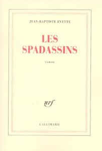 Les spadassins - Evette Jean-Baptiste