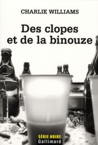 Des clopes et de la binouze - Williams Charlie - Marignac Thierry
