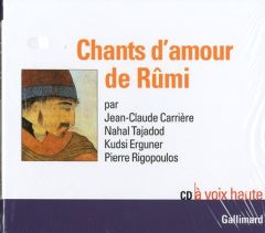 Chants d'amour de Rûmi. 1 CD audio - Carrière Jean-Claude - Tajadod Nahal - Erguner Ahm