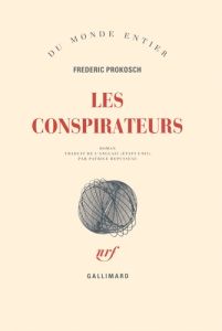 Les conspirateurs - Prokosch Frederic - Repusseau Patrice