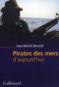 Pirates des mers d'aujourd'hui - Barrault Jean-Michel