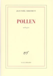 Pollen. Mélopée - Chrisment Jean-Noël