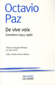 De vive voix. Entretiens (1955-1996) - Paz Octavio - Picard Anne - Robayna Andrés Sànchez