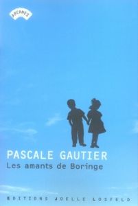 Les amants de Boringe - Gautier Pascale