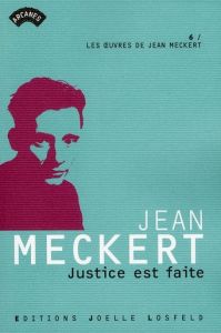 Justice est faite - Meckert Jean - Delestré Stéfanie - Delouche Hervé