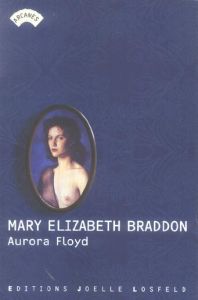 Aurora Floyd - Braddon Mary-Elizabeth - Jodel Madeleine