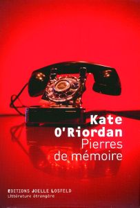 Pierres de mémoire - O'Riordan Kate - Roze Judith