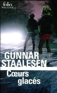 Coeurs glacés. Une enquête de Varg Veum, le privé norvégien - Staalesen Gunnar - Fouillet Alexis